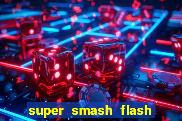 super smash flash 2 completo no jogos 360